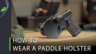 How to Wear a Paddle Holster