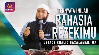 Rahasia Rezekimu  Ustadz DR Khalid Basalamah MA