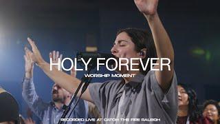Holy Forever & Spontaneous  Live Worship Moment