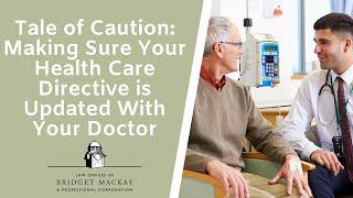 Tale of Caution - Failing to Provide your Doctor with an Updated Health Care Directive