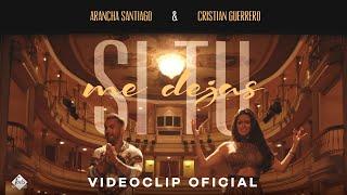 Arancha Santiago x Cristian Guerrero - Si Tú Me Dejas Videoclip Oficial