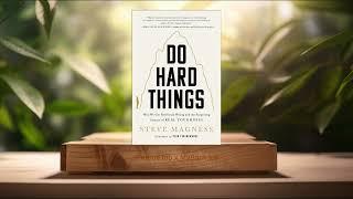 Review Do Hard Things Steve Magness Summarized