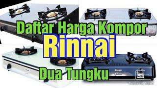 Sebelum beli kompor simak daftar harga RINNAI #hargakompor#komporrinnai2tungku #komporlistrik