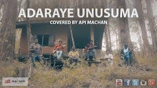 Adaraye Unusuma - Covered by Api Machan