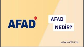 AFAD Nedir?  Kısaca Özetleyin