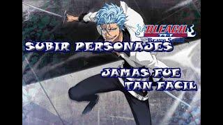 SUBIR PERSONAJES - JAMAS FUE TAN FACIL - EL SECRETO DEL FARMEO - BLEACH BRAVE SOULS - SOLO FARMEO