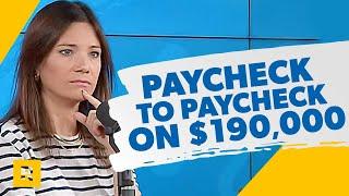 We Make $190000Year and We Live Paycheck to Paycheck