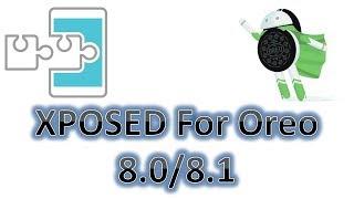 Xposed Framework on Oreo 8.0 8.1  How to Download and Install