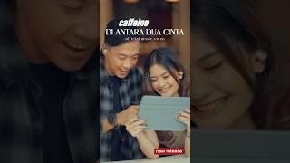 OUT NOW Caffeine - Di Antara Dua Cinta hanya di @PelangiRecords 