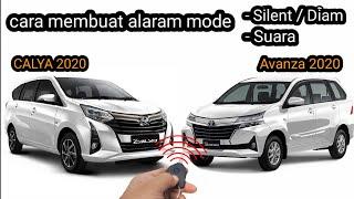 CARA MODE SILENT ALARAM TOYOTA AVANZA 2020 dan CALYA 2020