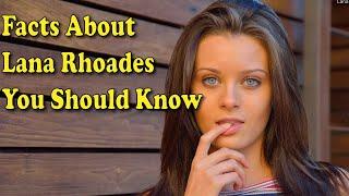 Facts About Lana Rhoades You Should Know