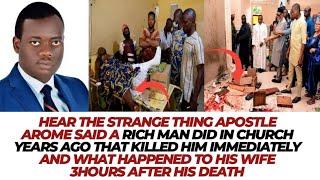 HEAR WHAT APST AROME SAID A RICH MAN DID IN CHURCH YEARS AGO THAT KILLED HIM & HIS WIFE IMMEDIATELY