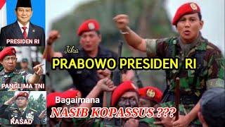 Prabowo Presiden Bagaimana Nasib Kopassus