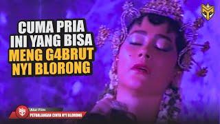 KETIKA NYI BLORONG DI €MPRUT OLEH PEMUJANYA SENDIRI - ALUR CERITA FILM JADUL 1986