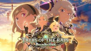 Raw Tales of the Rays Recollection - Prologue Beginning of the End