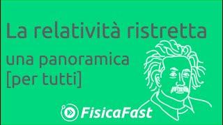 La relatività ristretta - una panoramica per tutti