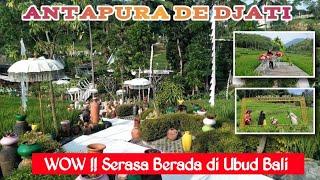 Wisata serasa di ubud Bali  Antapura de Djati Cibiuk Garut