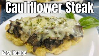 Cauliflower Steak Easy simple plant based recipe BETTER THAN MEAT
