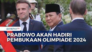 Prabowo Akan Hadiri Pembukaan Olimpiade Paris 2024