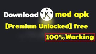 How to download kinemaster mod apk Premium Unlocked free