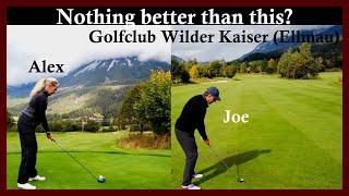 Golfclub Wilder Kaiser Ellmau Loch 10-18. Golf Course Vlog 2021