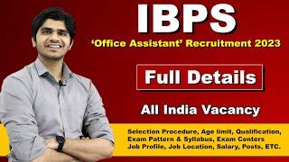 IBPS Office Assistant Recruitment 2023  Posts  8611  Full Details