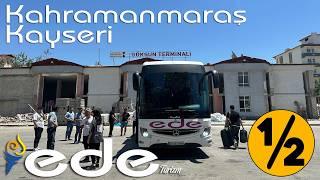 #387 EDE TURİZM  KAHRAMANMARAŞ - KAYSERİ OTOBÜS YOLCULUĞU 1.BÖLÜM