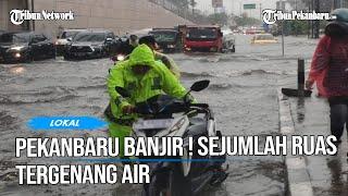 Banjir Pekanbaru Hari Ini Sejumlah Ruas Jalan Terendam Kendaraan Mogok 