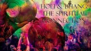 Holi & Bhang  The Spiritual Connection