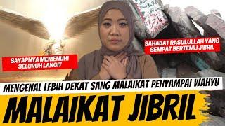 MENGENAL SANG PENYAMPAI WAHYU - MALAIKAT JIBRIL