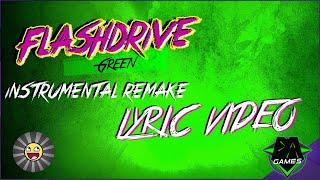 FLASHDRIVE SONG - Green Instrumental Remake