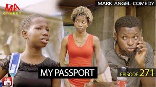 My Passport Mark Angel Comedy Episode 271