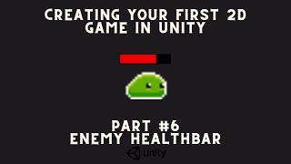 How to make Enemy Health Bar in Unity. Make your first 2d Game Part #6