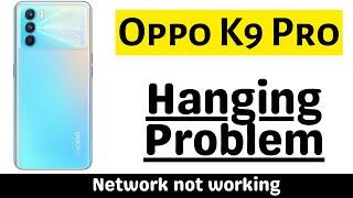 Oppo K9 Pro hanging problem  oppo mobile hang problem  oppo K19 Pro hang problem fix