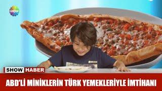 ABDli miniklerin Türk yemekleriyle imtihanı