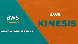 Data Stream Processing - Amazon Kinesis - AWS - Full Tutorial