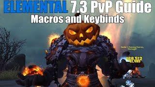 7.3 Elemental Shaman PvP Guide - MACROS AND KEYBINDS WoW Legion