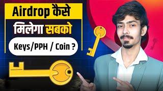 Airdrop कैसे मिलेगा सबको ?   Airdrop किस पर मिलेगा KeysPPHCoin ?