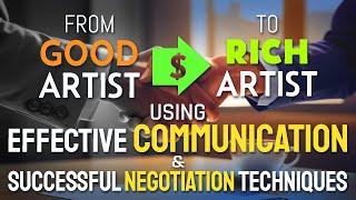 How To Communicate Effectively & Negotiate Successfully For ARTISTS  Guide To Earning More Money