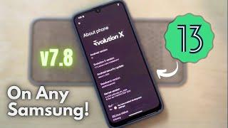 Evolution X v7.8 Android 13 install On Any Samsung Phone