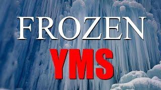 YMS Frozen Part 1