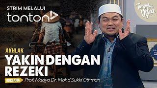 FULL Tanyalah Ustaz 2024  Mon May 27 - Akhlak Yakin Dengan Rezeki  Tonton