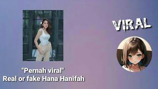 Real or fake Hana Hanifah  link full video