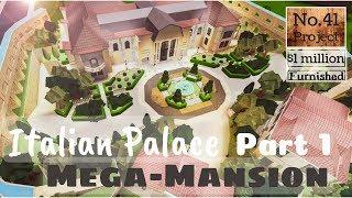 Roblox  BLOXBURG Italian Palace Mega Mansion Part 1 Speed Build