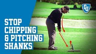 How to Eliminate the Chipping and Pitching Shanks