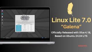 Linux Lite 7.0 “Galena” Officially Released Whats New?
