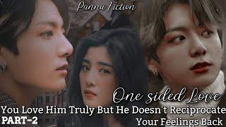 One sided lovewhen you truly love him but he treat you as enemy Jk fiction