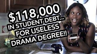 $118000 In Student Debt... For USELESS Drama Degree REUPLOAD