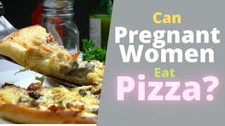 Can Pregnant Women Eat Pizza? Is Pizza Safe During Pregnancy?