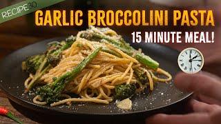 Garlic Broccolini Pasta in 15 Minutes